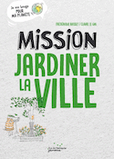 Mission jardiner la ville